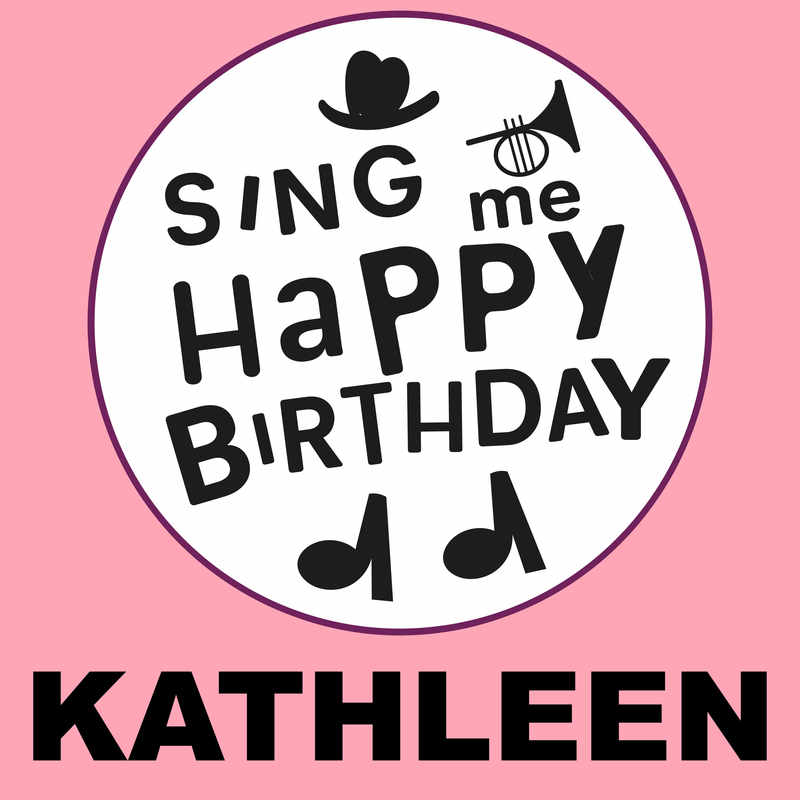Sing Me Happy Birthday Kathleen - Album Cover