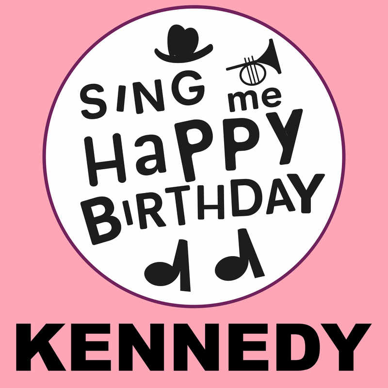 Sing Me Happy Birthday Kennedy - Album Cover