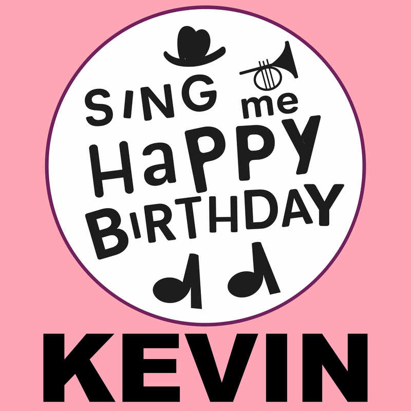 Sing Me Happy Birthday Kevin - Album Cover