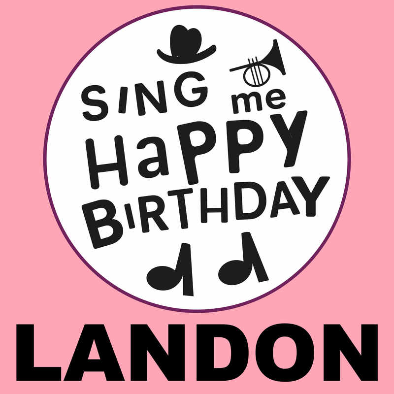Sing Me Happy Birthday Landon - Album Cover