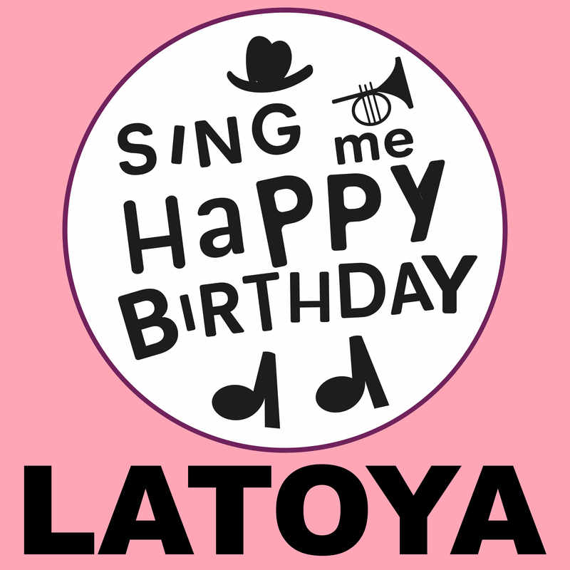 Sing Me Happy Birthday Latoya - Album Cover