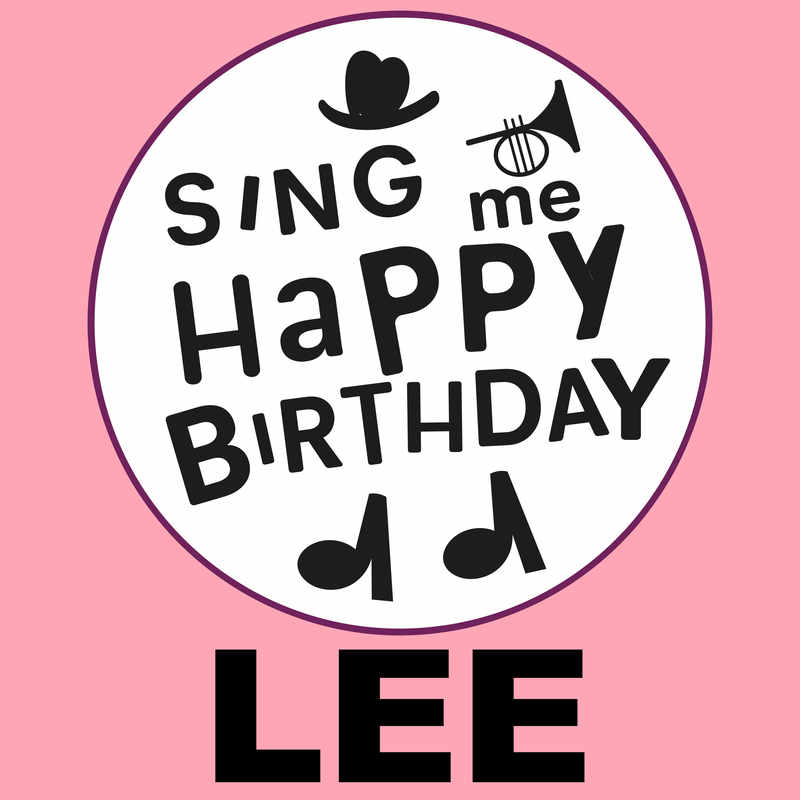 Sing Me Happy Birthday Lee - Album Cover