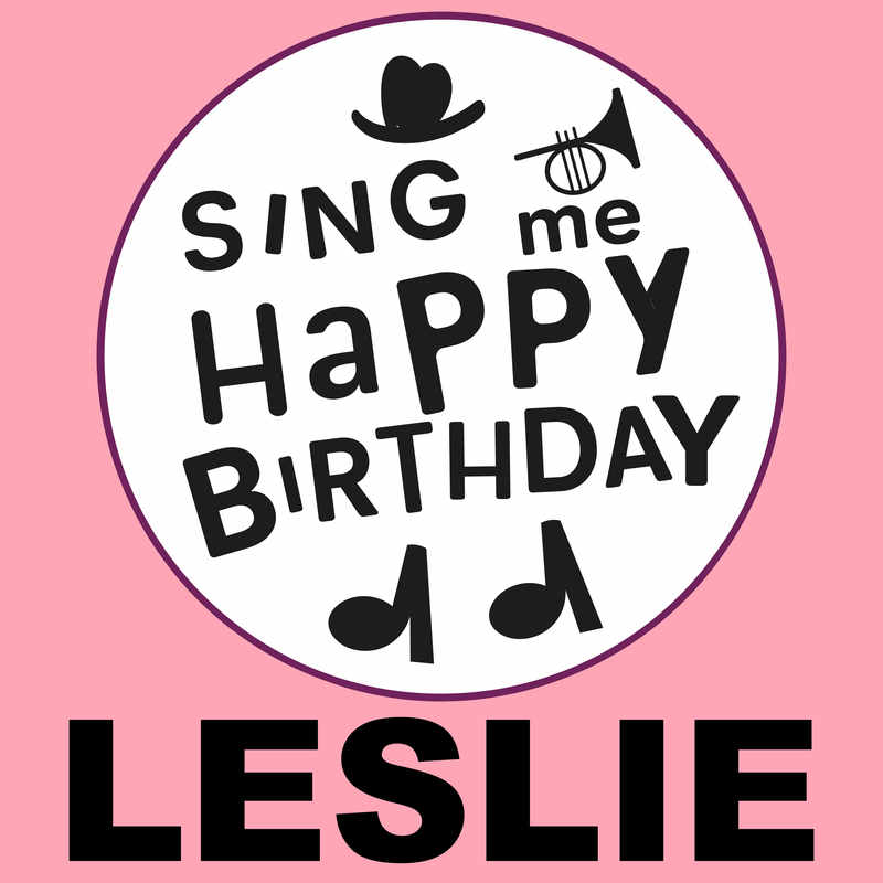 Sing Me Happy Birthday Leslie - Album Cover