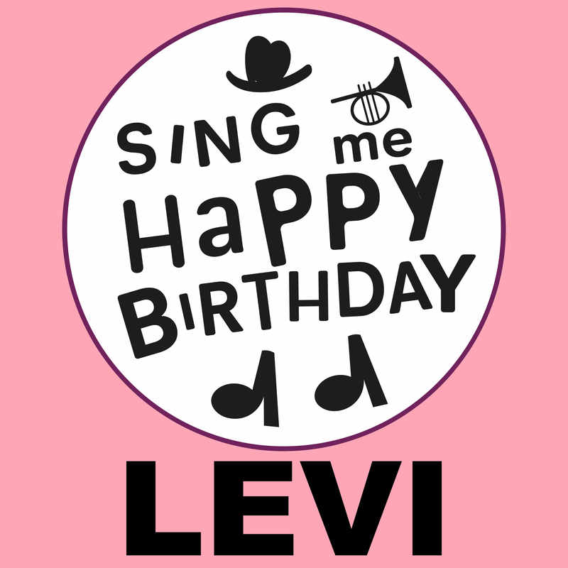 Sing Me Happy Birthday Levi - Album Cover