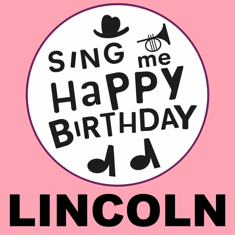 Sing Me Happy Birthday Lincoln - Album Cover