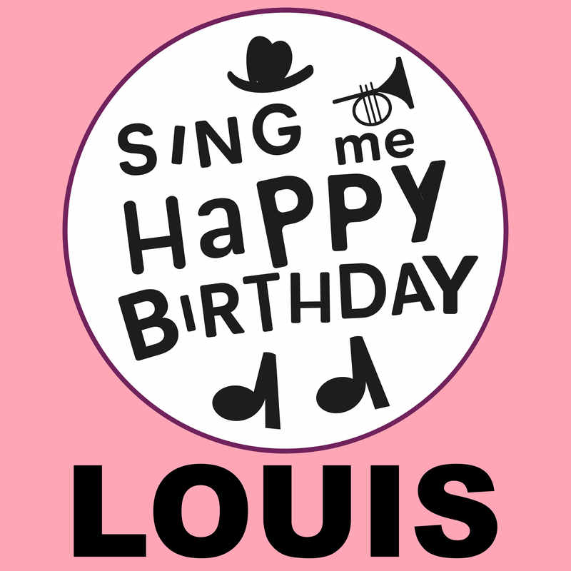 Sing Me Happy Birthday Louis - Album Cover