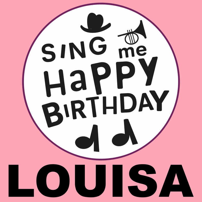 Sing Me Happy Birthday Louisa - Album Cover
