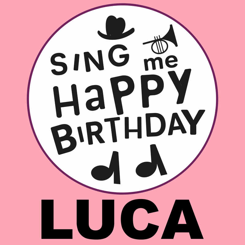 Sing Me Happy Birthday Luca - Album Cover