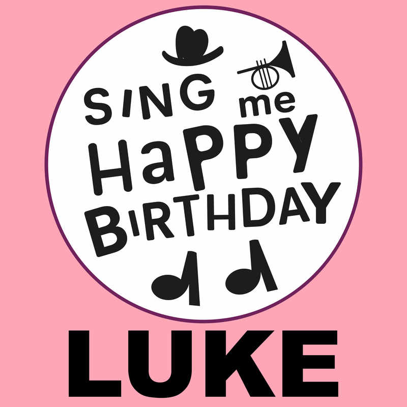 Sing Me Happy Birthday Luke - Album Cover