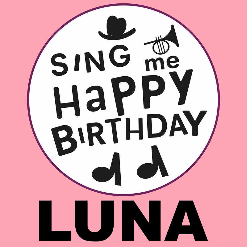 Sing Me Happy Birthday Luna - Album Cover