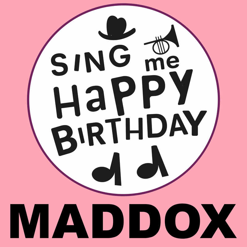 Sing Me Happy Birthday Maddox - Album Cover