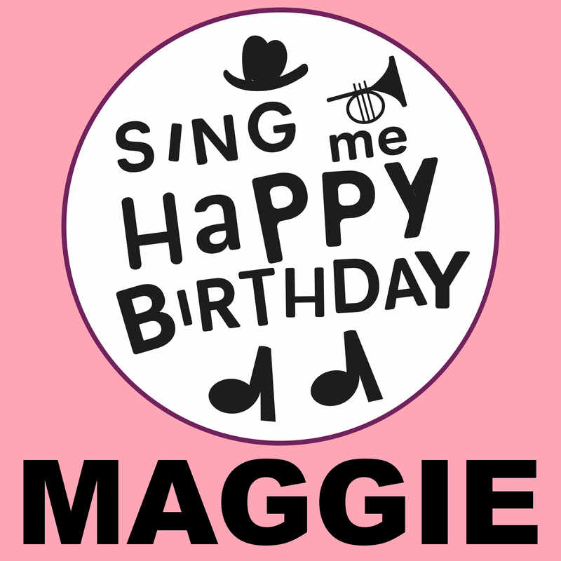 Sing Me Happy Birthday Maggie - Album Cover