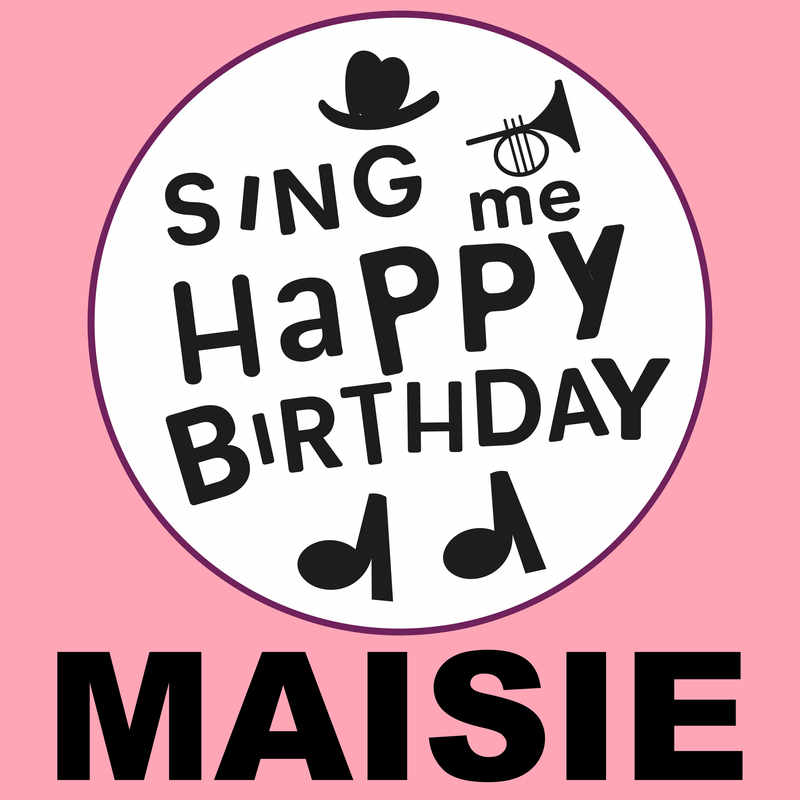 Sing Me Happy Birthday Maisie - Album Cover