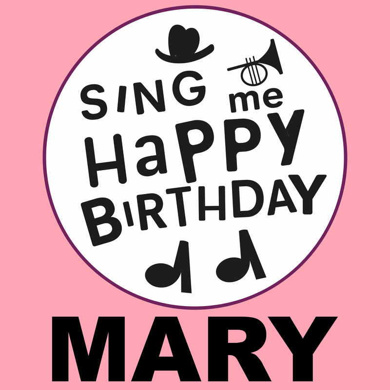 Sing Me Happy Birthday Mary - Album Cover