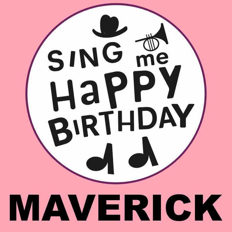 Sing Me Happy Birthday Maverick - Album Cover