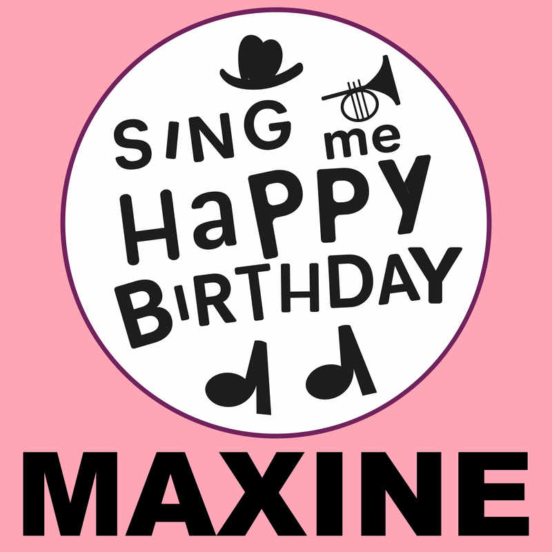 Sing Me Happy Birthday Maxine - Album Cover
