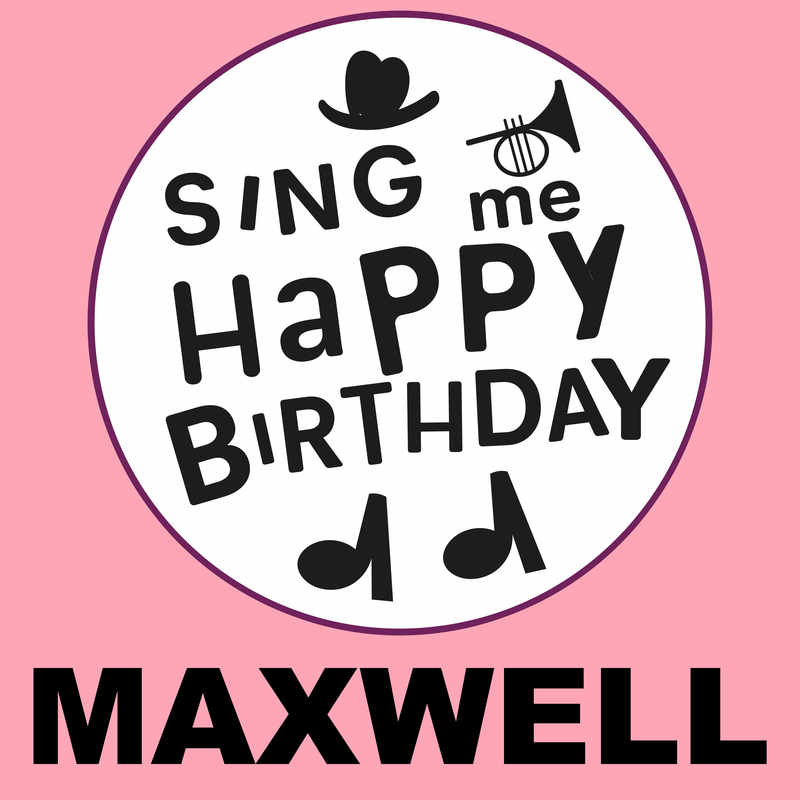 Sing Me Happy Birthday Maxwell - Album Cover