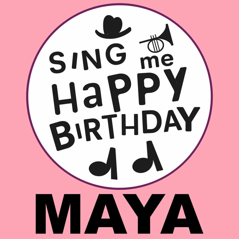 Sing Me Happy Birthday Maya - Album Cover