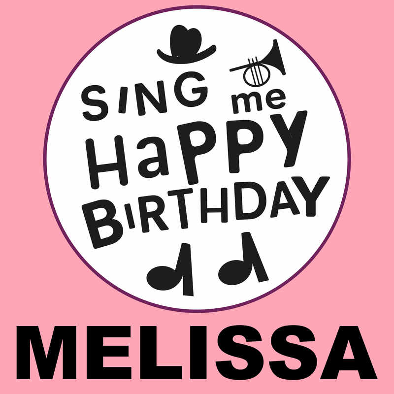 Sing Me Happy Birthday Melissa - Album Cover