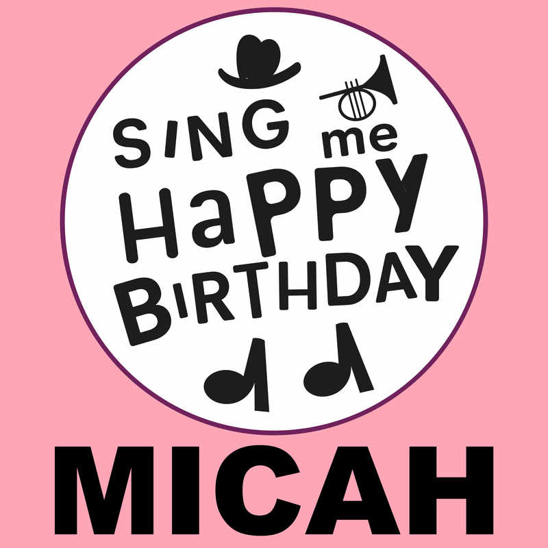 Sing Me Happy Birthday Micah - Album Cover
