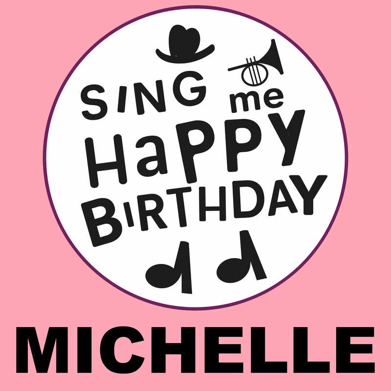 Sing Me Happy Birthday Michelle - Album Cover