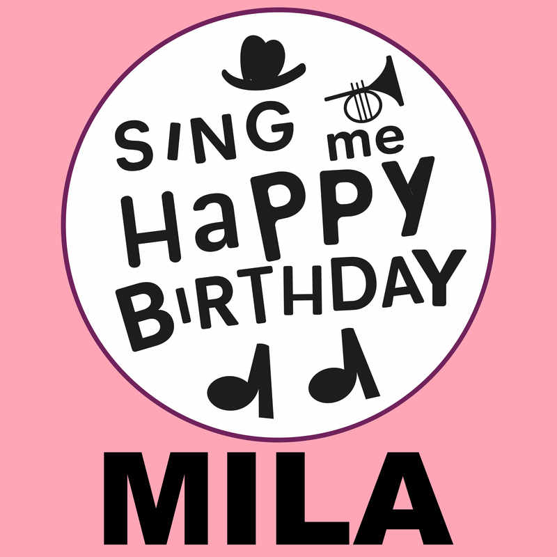 Sing Me Happy Birthday Mila - Album Cover