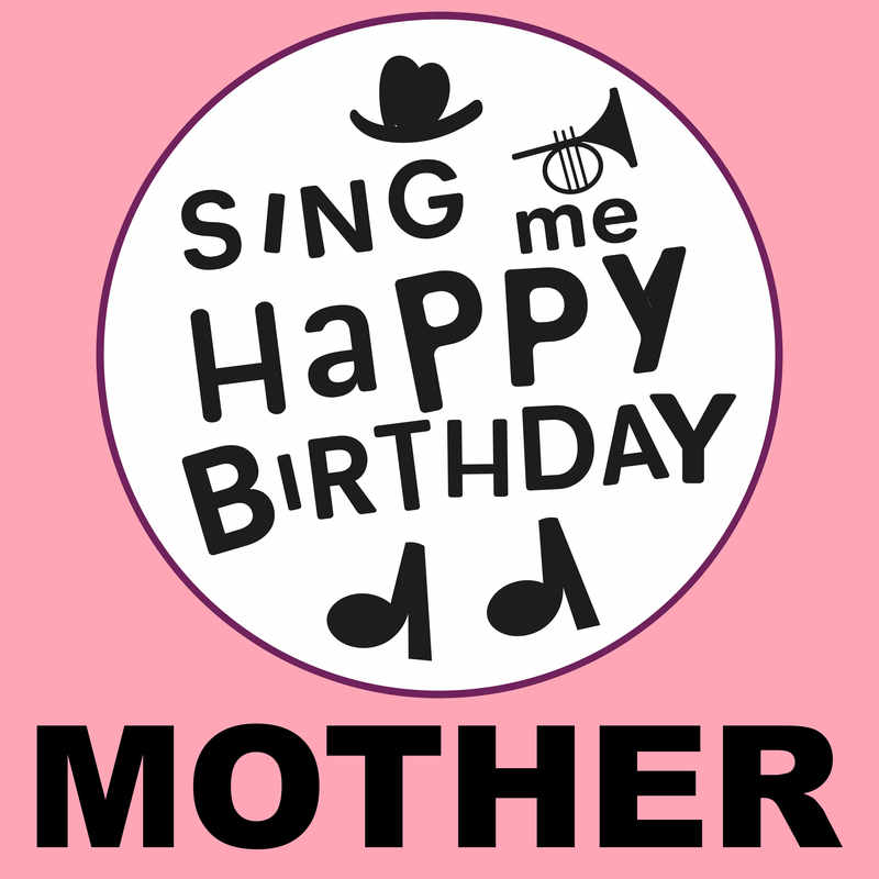 Sing Me Happy Birthday Mother - Album Cover