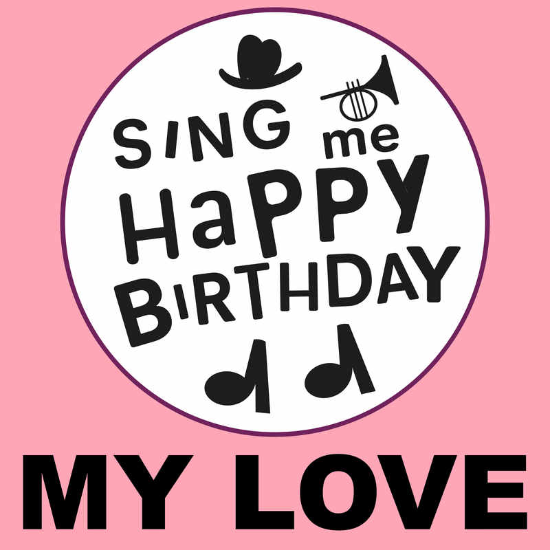 Sing Me Happy Birthday My Love - Album Cover