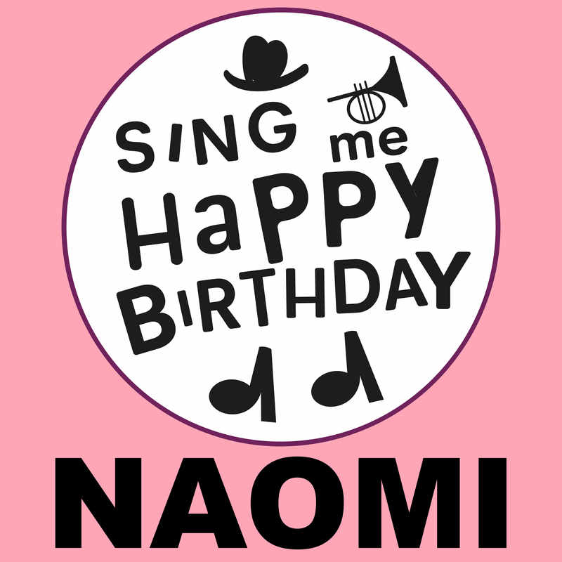 Sing Me Happy Birthday Naomi - Album Cover