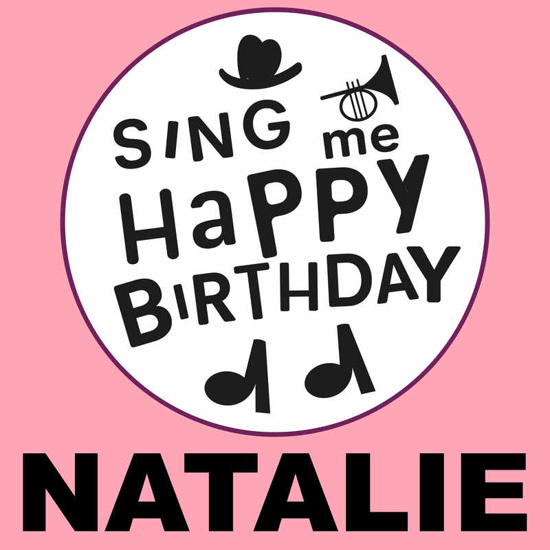 Sing Me Happy Birthday Natalie - Album Cover