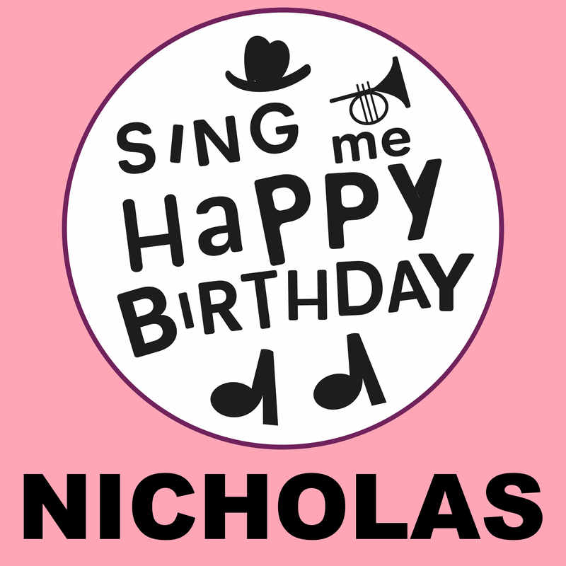 Sing Me Happy Birthday Nicholas - Album Cover