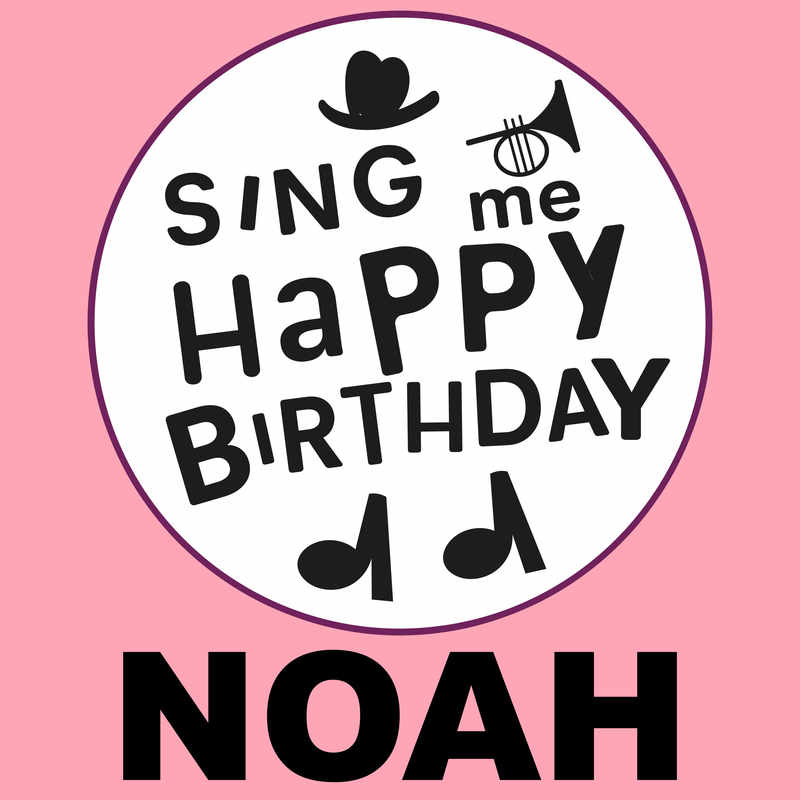 Sing Me Happy Birthday Noah - Album Cover