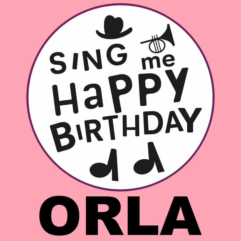 Sing Me Happy Birthday Orla - Album Cover