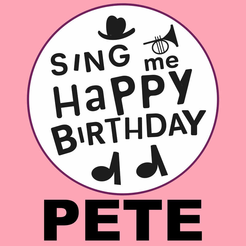 Sing Me Happy Birthday Pete - Album Cover