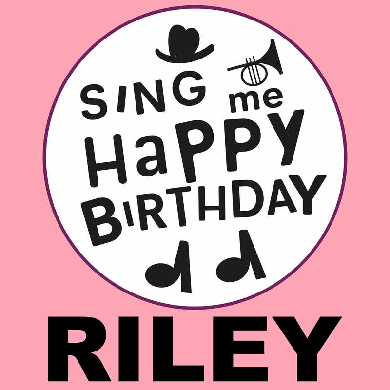 Sing Me Happy Birthday Riley - Album Cover