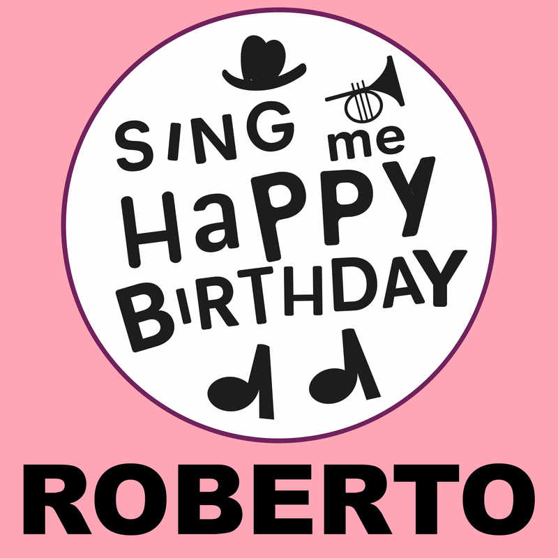 Sing Me Happy Birthday Roberto - Album Cover