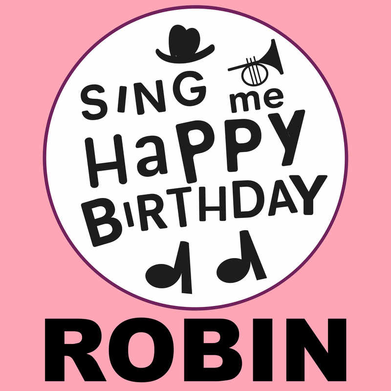 Sing Me Happy Birthday Robin - Album Cover