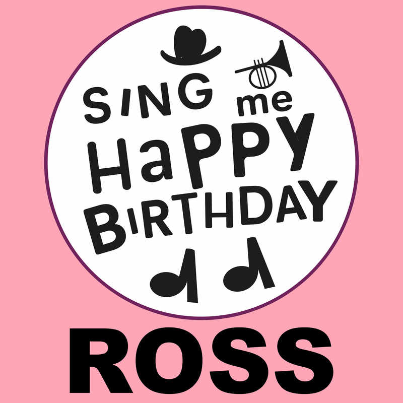 Sing Me Happy Birthday Ross - Album Cover