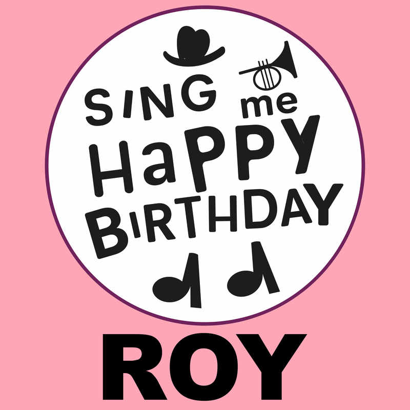 Sing Me Happy Birthday Roy - Album Cover