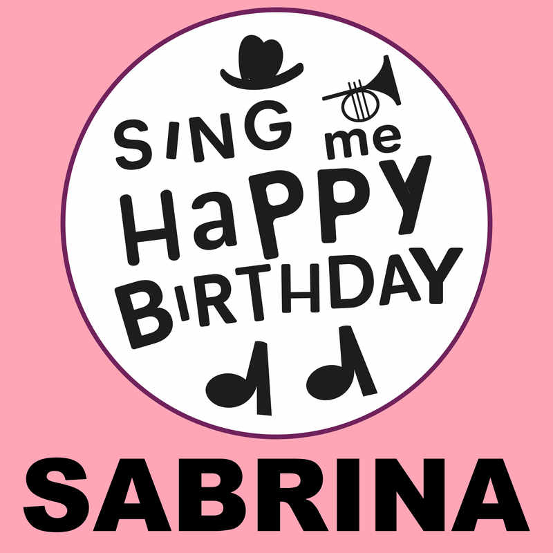 Sing Me Happy Birthday Sabrina - Album Cover