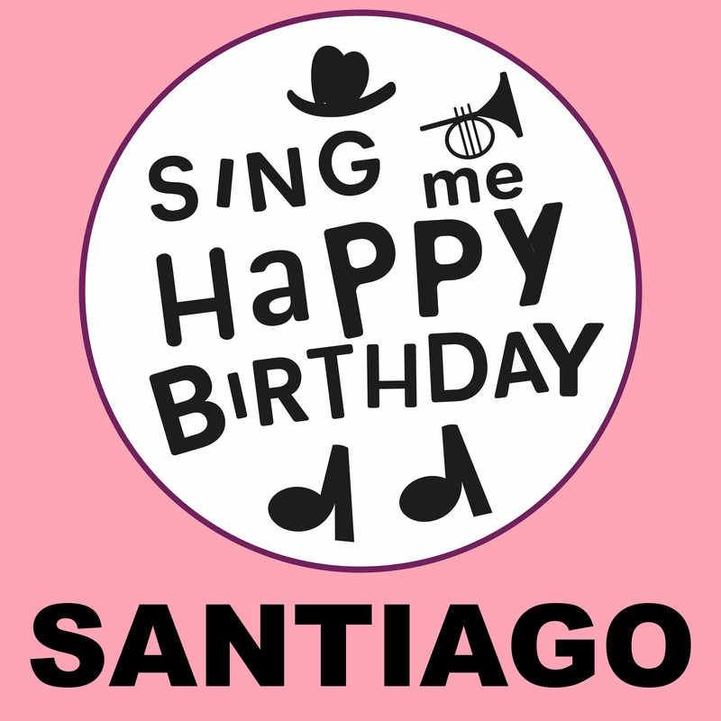 Sing Me Happy Birthday Santiago - Album Cover