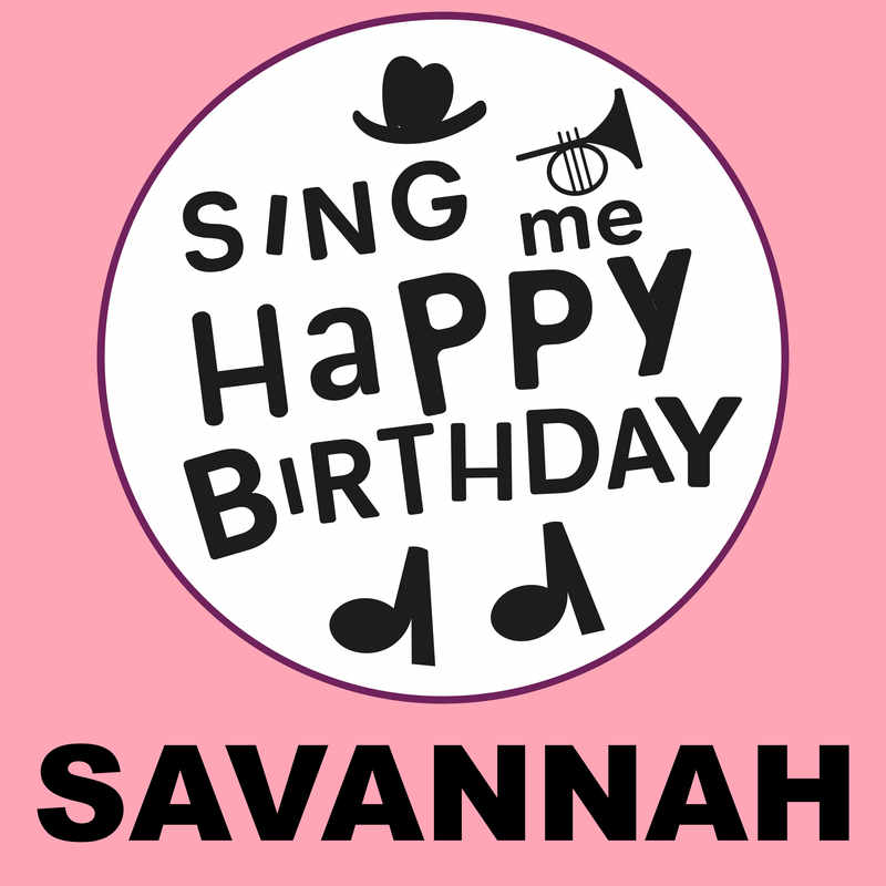 Sing Me Happy Birthday Savannah - Album Cover