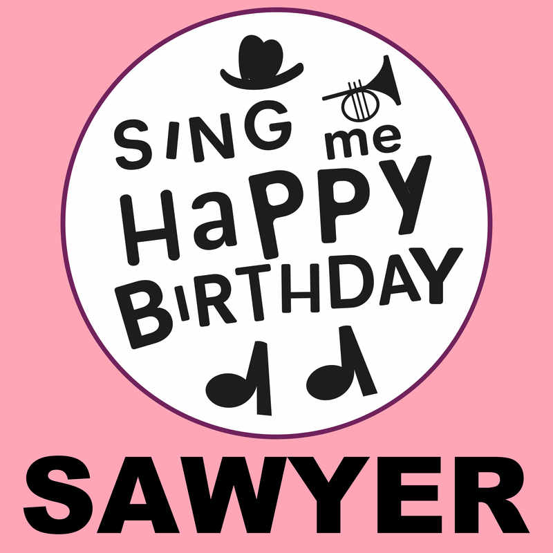 Sing Me Happy Birthday Sawyer - Album Cover