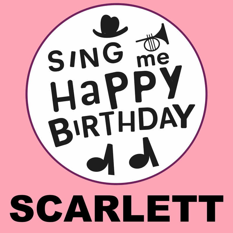 Sing Me Happy Birthday Scarlett - Album Cover