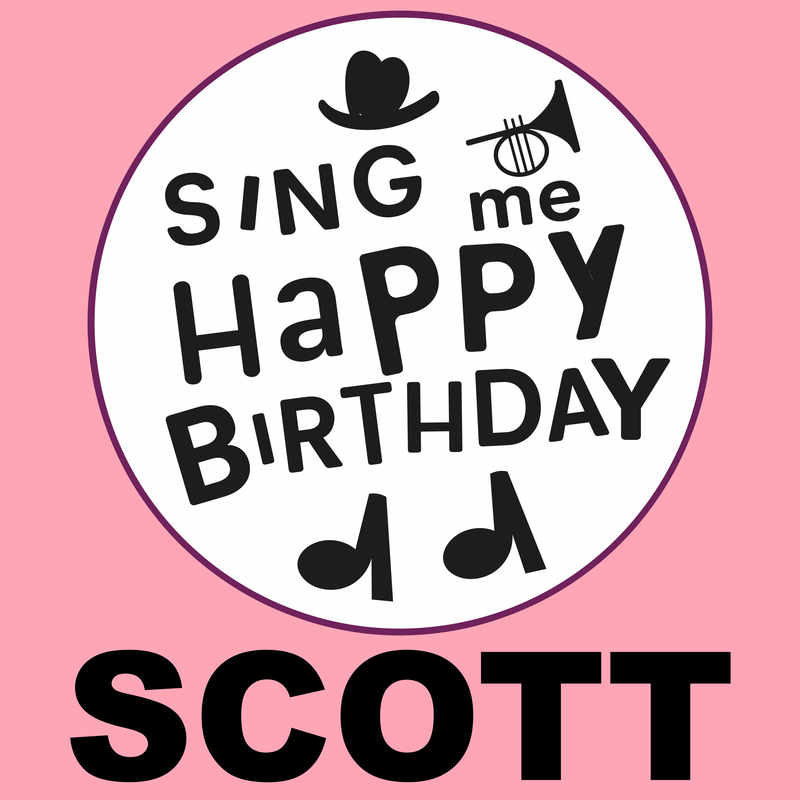 Sing Me Happy Birthday Scott - Album Cover