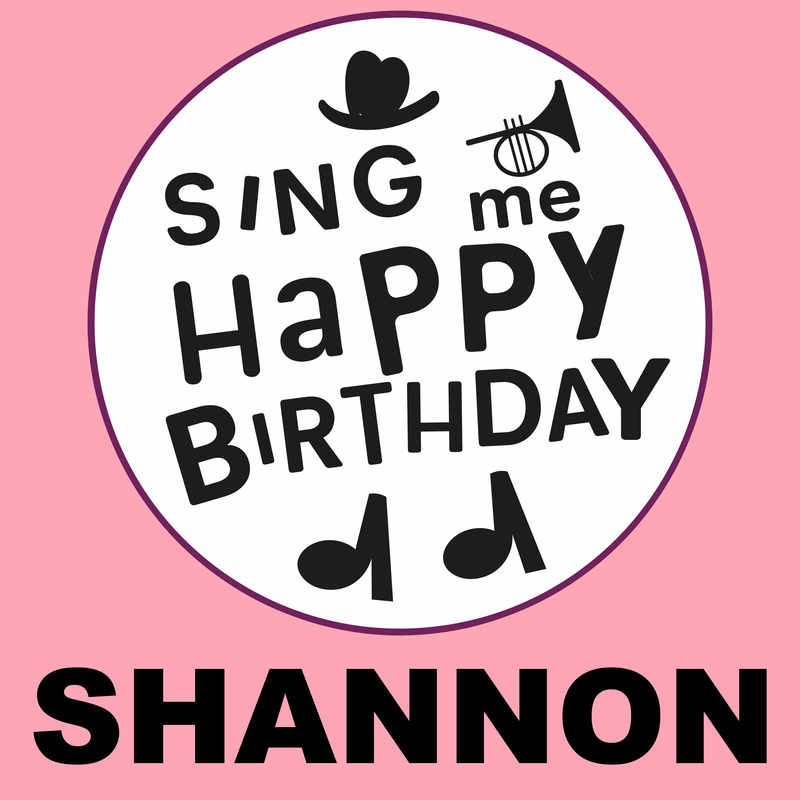 Sing Me Happy Birthday Shannon - Album Cover