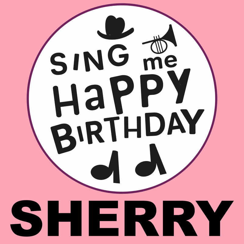 Sing Me Happy Birthday Sherry - Album Cover