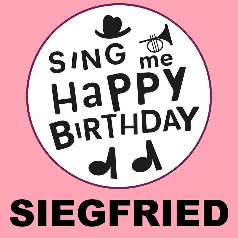Sing Me Happy Birthday Siegfried - Album Cover
