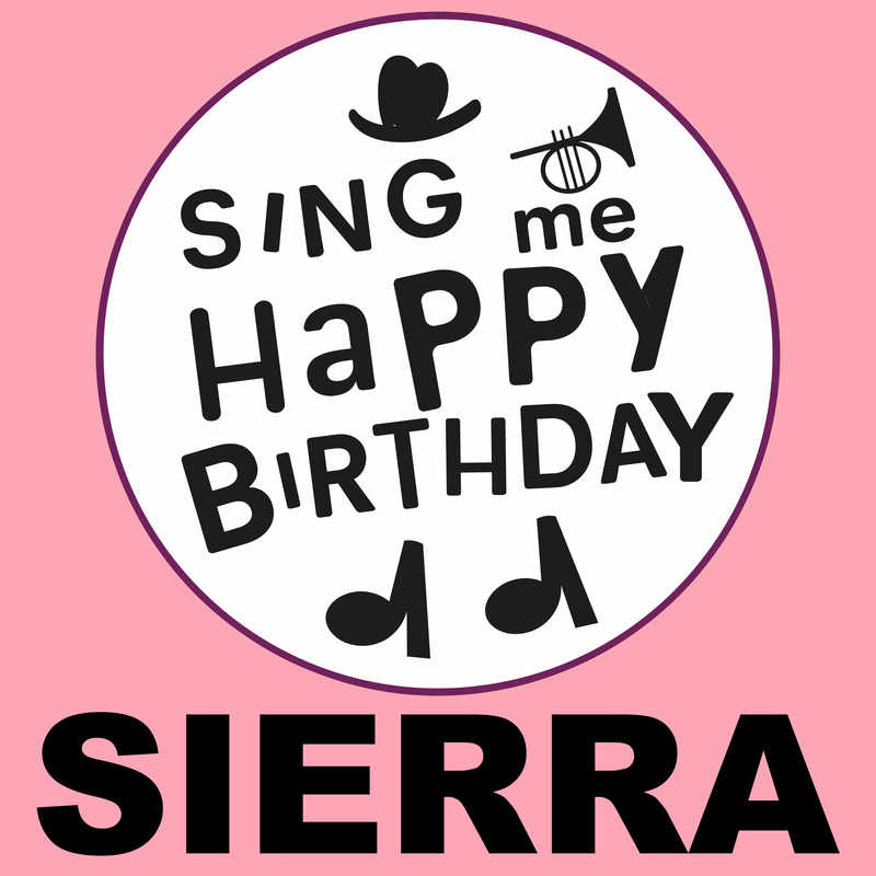 Sing Me Happy Birthday Sierra - Album Cover