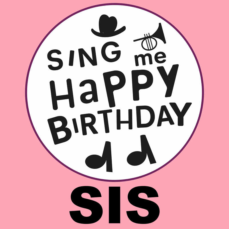 Sing Me Happy Birthday Sis - Album Cover